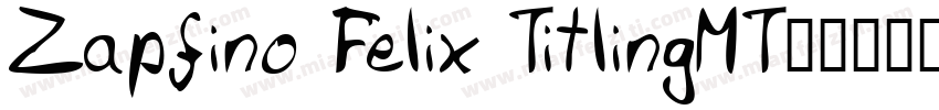 Zapfino Felix TitlingMT字体转换